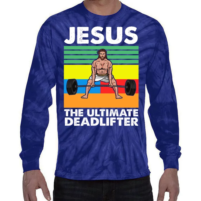 Jesus The Ultimate Deadlifter Fitness Humor Tie-Dye Long Sleeve Shirt