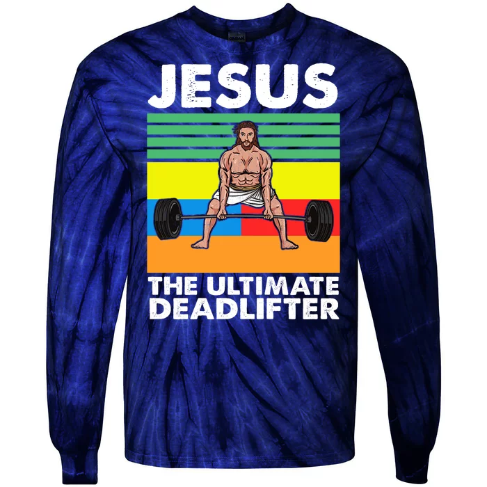 Jesus The Ultimate Deadlifter Fitness Humor Tie-Dye Long Sleeve Shirt