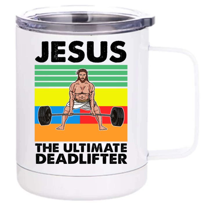 Jesus The Ultimate Deadlifter Fitness Humor Front & Back 12oz Stainless Steel Tumbler Cup