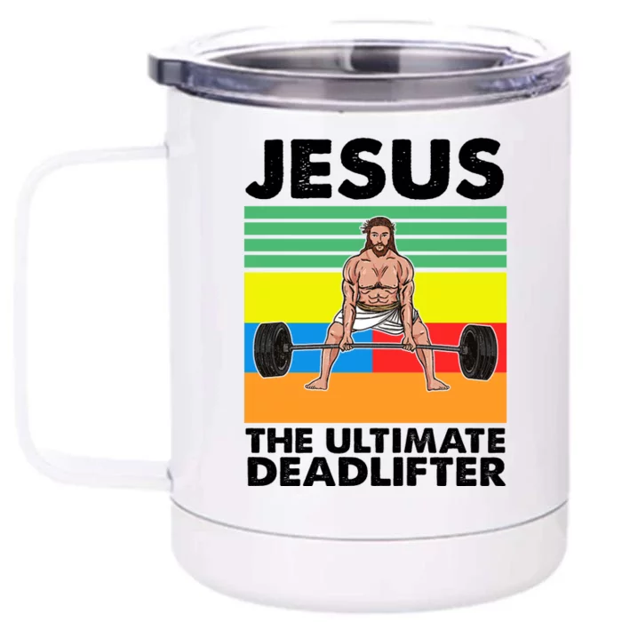 Jesus The Ultimate Deadlifter Fitness Humor Front & Back 12oz Stainless Steel Tumbler Cup