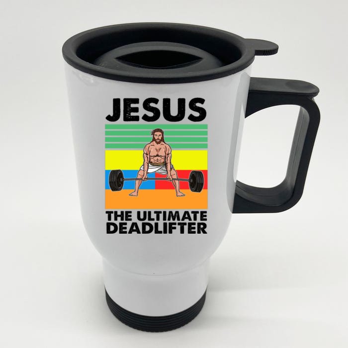 Jesus The Ultimate Deadlifter Fitness Humor Front & Back Stainless Steel Travel Mug