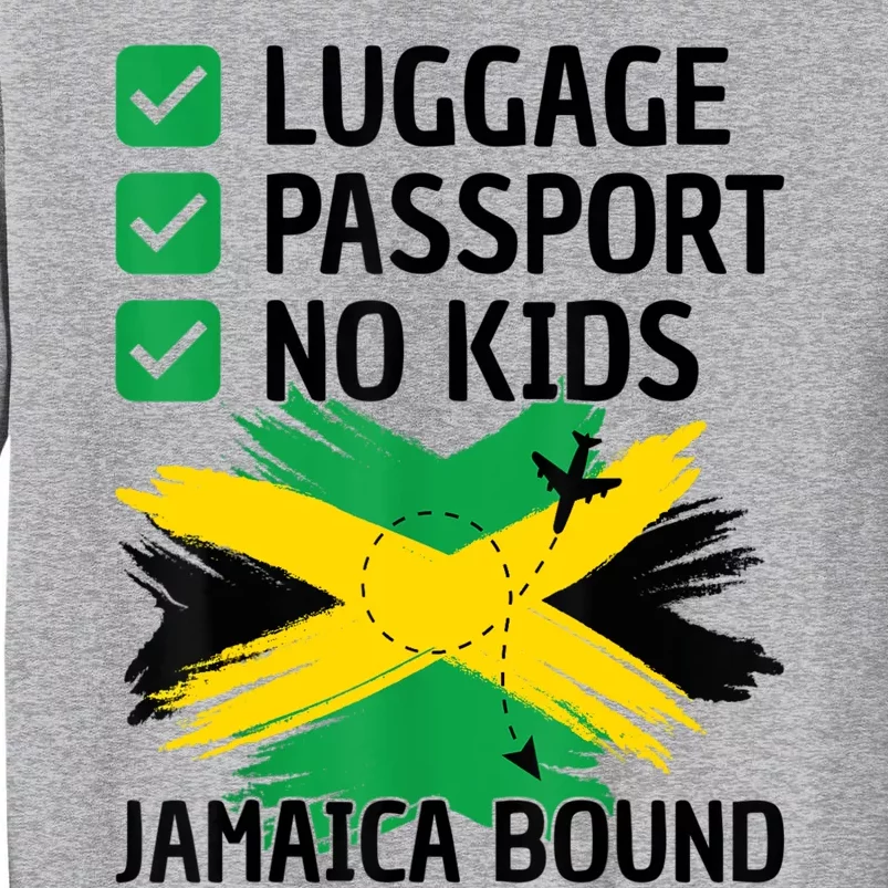 Jamaican Travel Vacation Outfit To Jamaica Men Women Jamaica Tall Sweatshirt