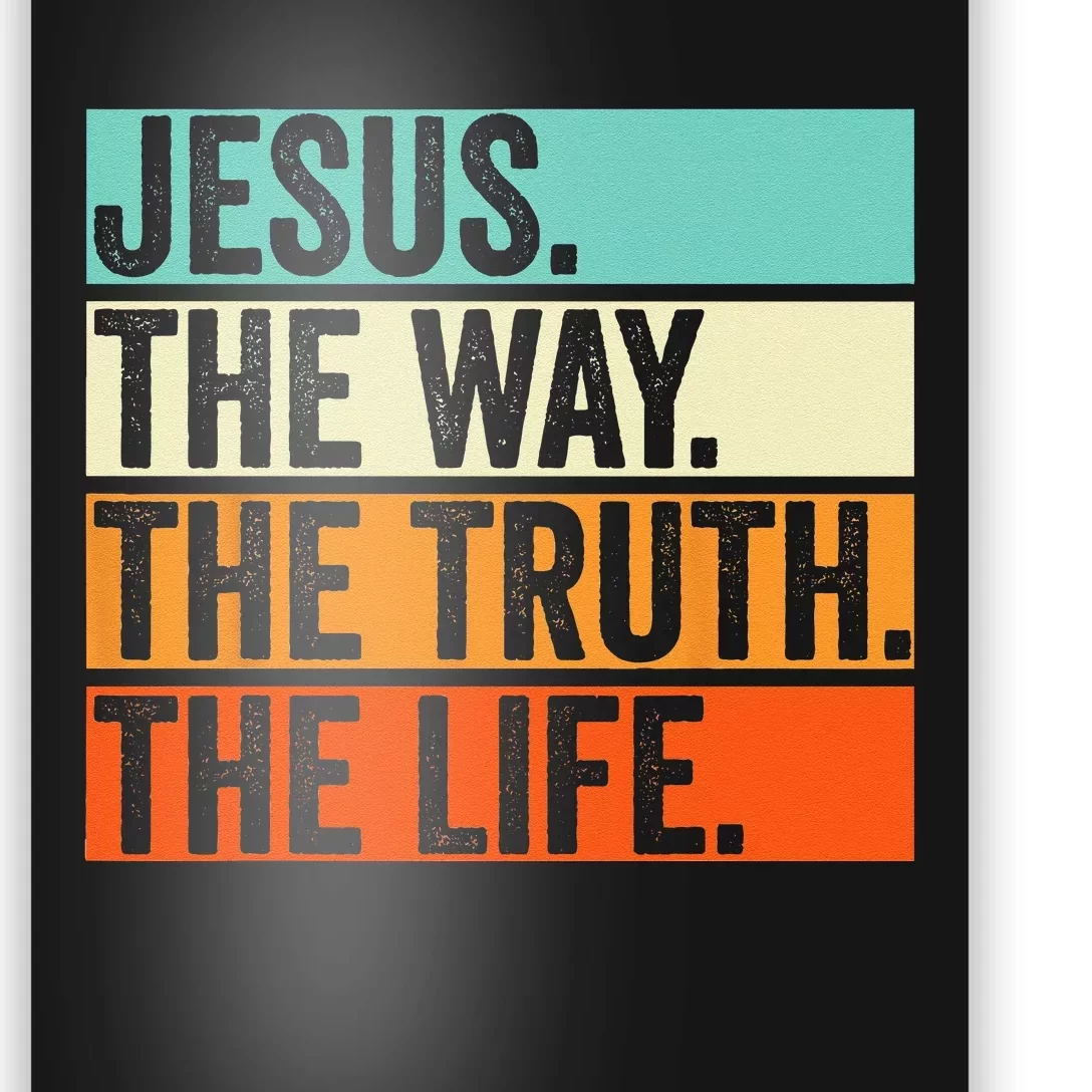 Jesus The Way Truth Life Bible Verse Christian Worship Poster