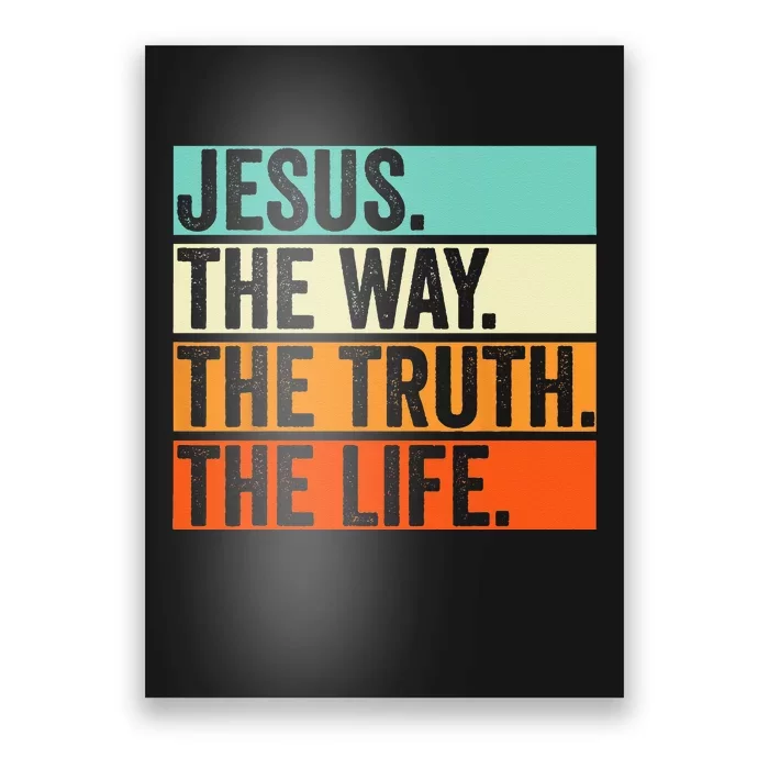 Jesus The Way Truth Life Bible Verse Christian Worship Poster