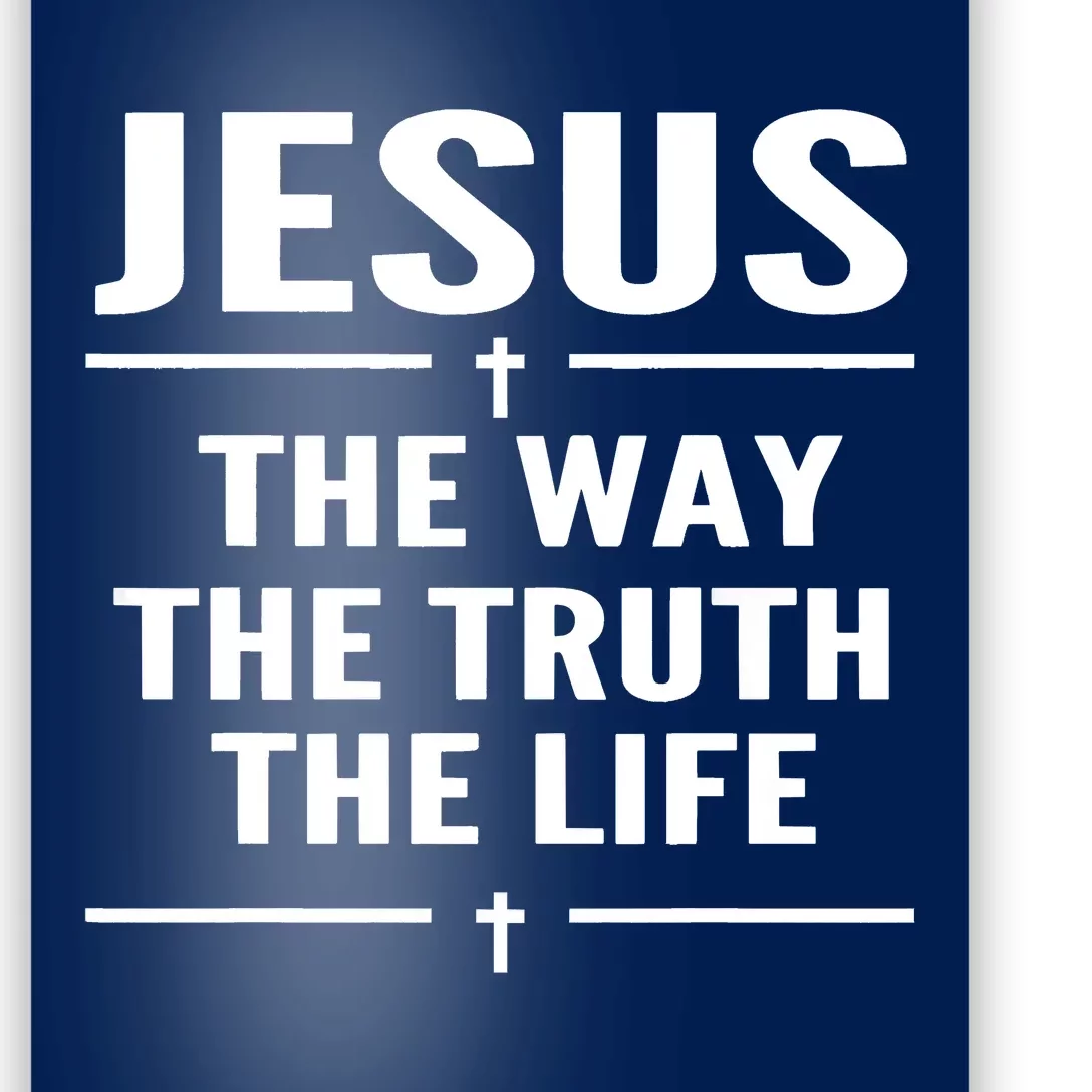 Jesus The Way Truth Life John 146 Christian Spiritual Women Poster