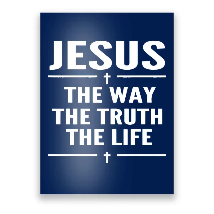 Jesus The Way Truth Life John 146 Christian Spiritual Women Poster