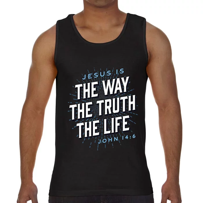 Jesus The Way Truth Life Christian John 146 Bible Verse Comfort Colors® Tank Top