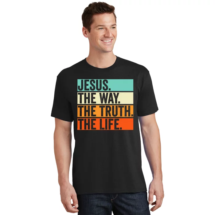 Jesus The Way Truth Life Bible Verse Christian Worship T-Shirt