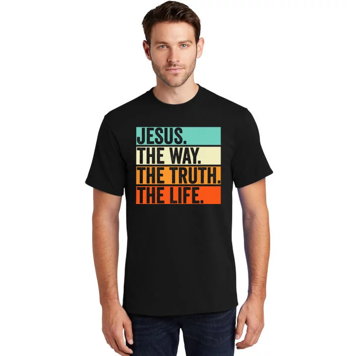 Jesus The Way Truth Life Bible Verse Christian Worship Tall T-Shirt