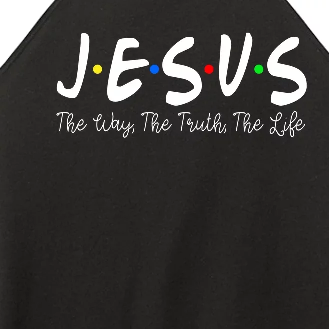 Jesus The Way The Truth The Life Christianity Women’s Perfect Tri Rocker Tank