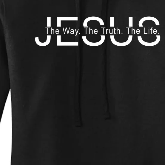 Jesus The Way The Truth The Life Women's Pullover Hoodie