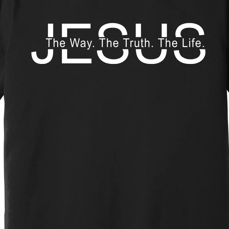 Jesus The Way The Truth The Life Premium T-Shirt