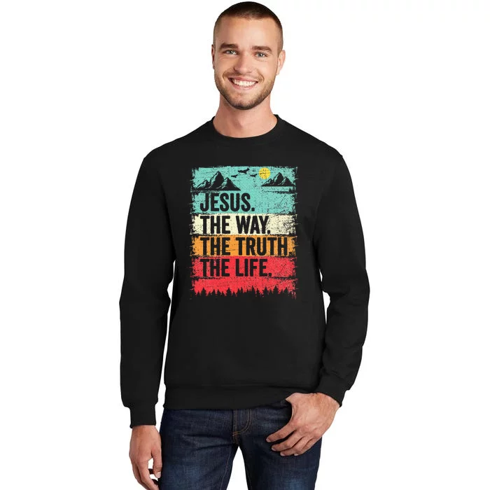 Jesus The Way Truth Life Christian Worship Sweatshirt