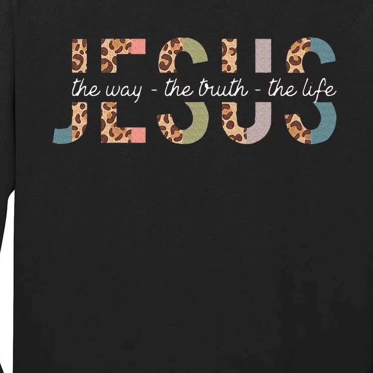 Jesus The Way The Truth The Life Leopard Christian Tall Long Sleeve T-Shirt