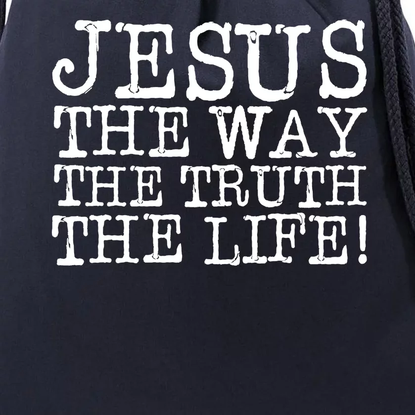 Jesus The Way The Truth The Life Drawstring Bag