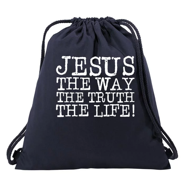 Jesus The Way The Truth The Life Drawstring Bag