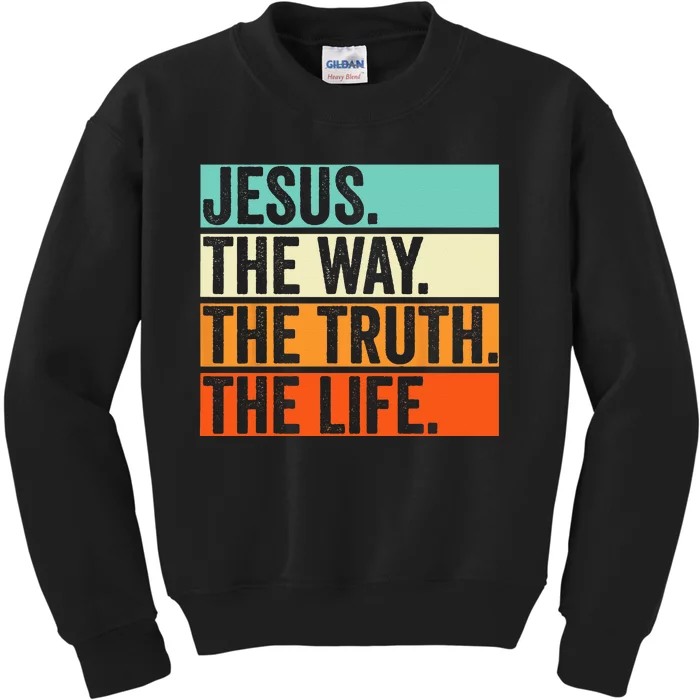 Jesus The Way Truth Life Bible Verse Christian Worship Kids Sweatshirt