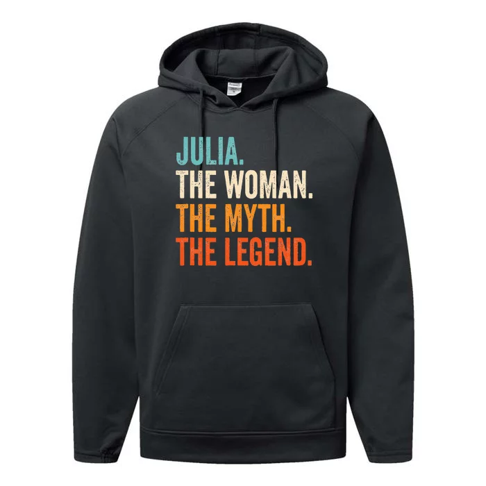 Julia The Woman The Myth The Legend First Name Julia Performance Fleece Hoodie