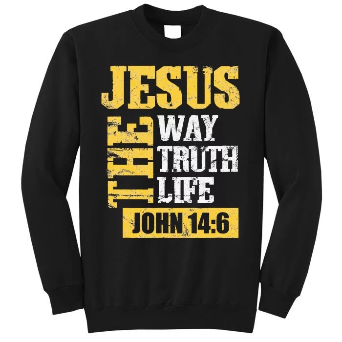 Jesus The Way Truth Life John 146 Christian Tall Sweatshirt