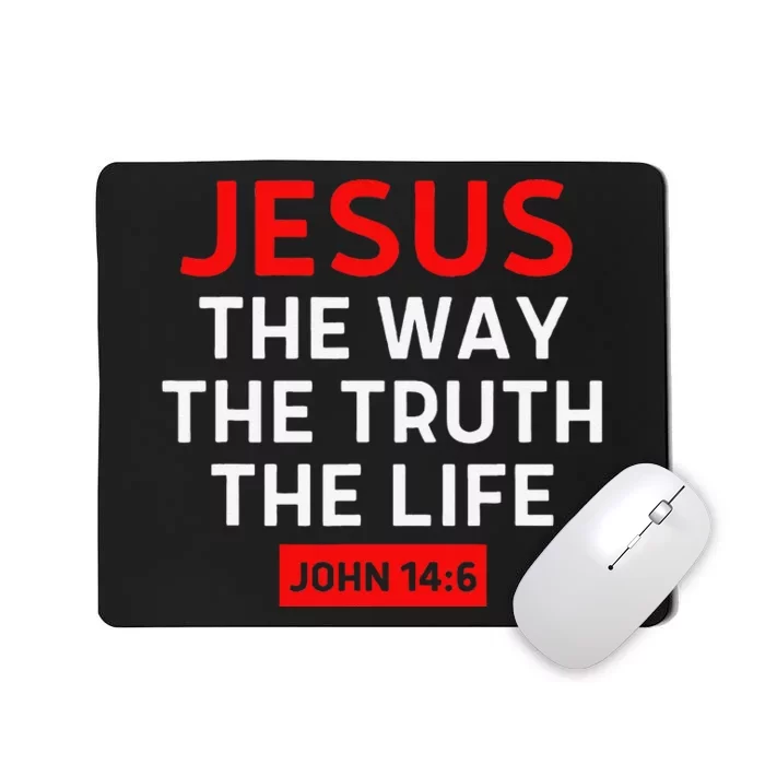 Jesus The Way Truth Life John 146 Christian Bible Verse Mousepad