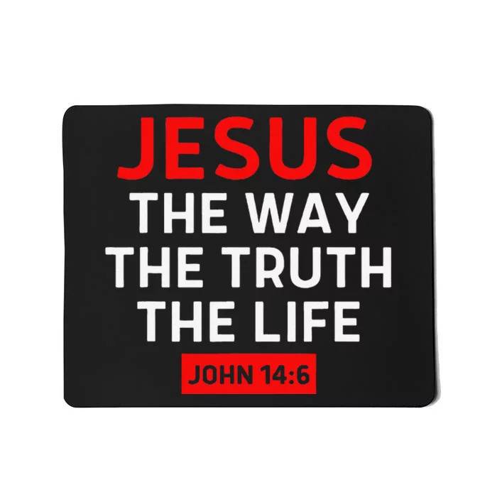 Jesus The Way Truth Life John 146 Christian Bible Verse Mousepad