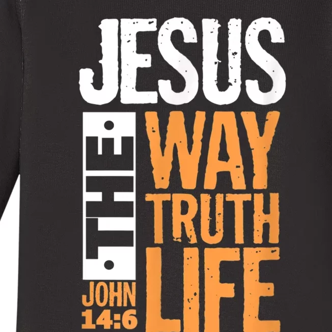 Jesus The Way Truth Life John 14:6 Christian Bible Verse Baby Long Sleeve Bodysuit