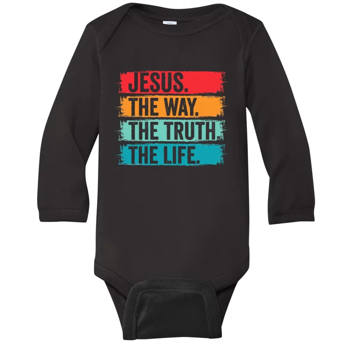 Jesus The Way The Truth Life Bible Verse Christian Worship Baby Long Sleeve Bodysuit