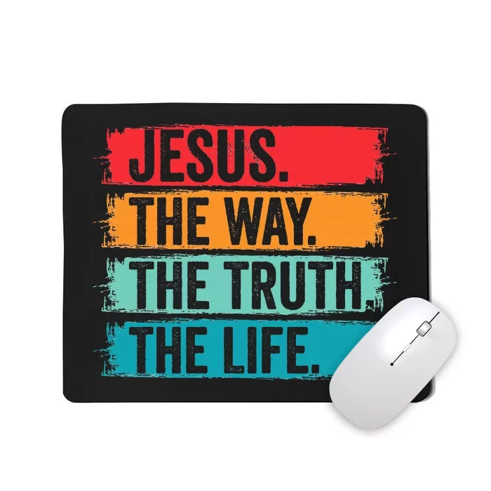 Jesus The Way The Truth Life Bible Verse Christian Worship Mousepad