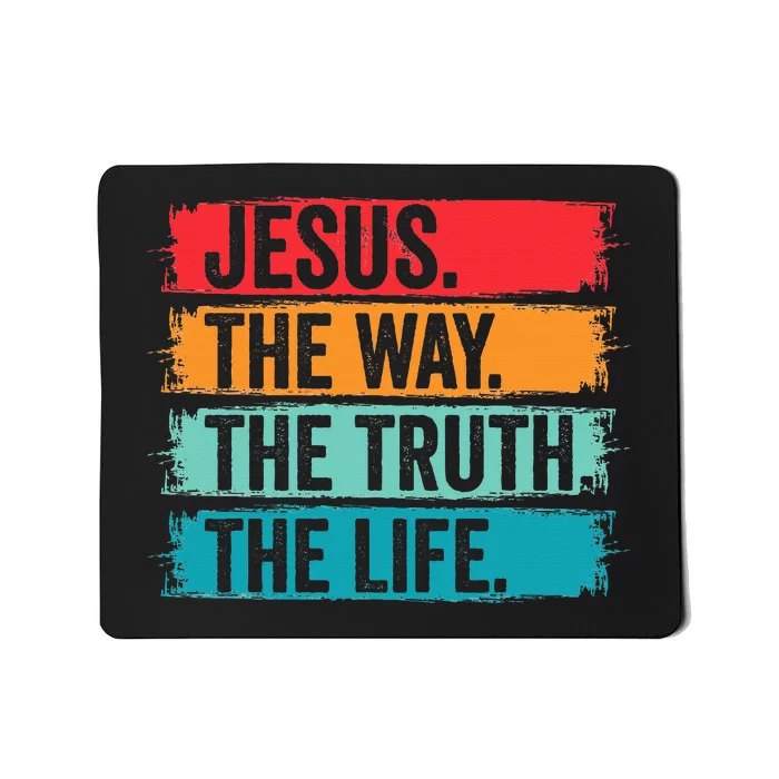 Jesus The Way The Truth Life Bible Verse Christian Worship Mousepad