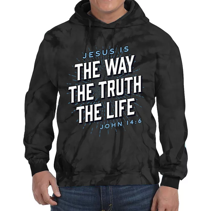 Jesus The Way Truth Life Christian John 146 Bible Verse Tie Dye Hoodie