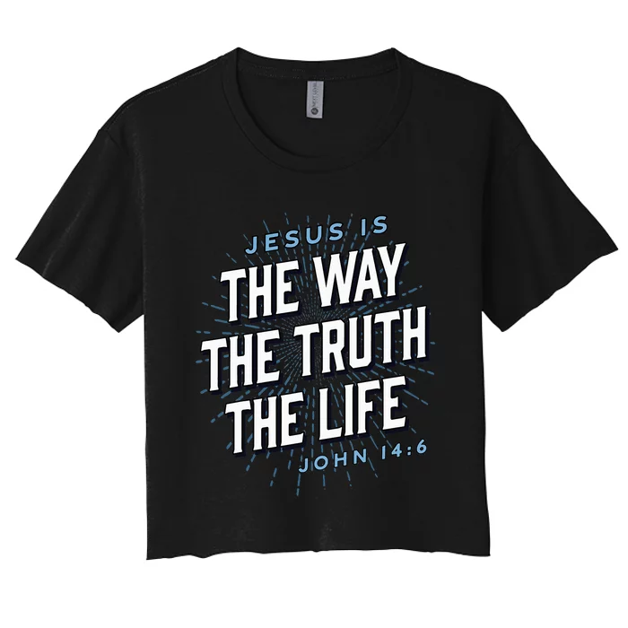 Jesus The Way Truth Life Christian John 146 Bible Verse Women's Crop Top Tee