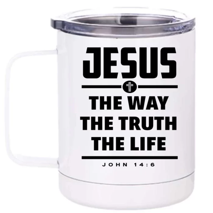 Jesus The Way The Truth The Life Bible Verse Jesus Gift Front & Back 12oz Stainless Steel Tumbler Cup