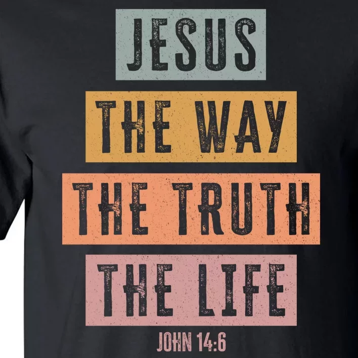 Jesus The Way Truth Life Bible Verse Tall T-Shirt