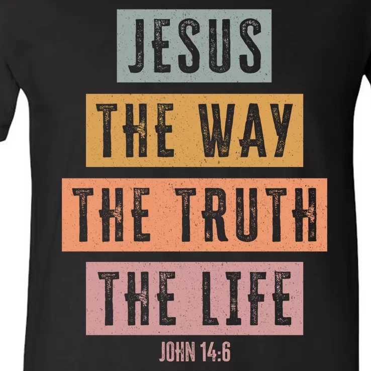 Jesus The Way Truth Life Bible Verse V-Neck T-Shirt