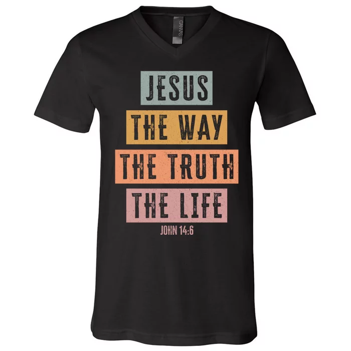 Jesus The Way Truth Life Bible Verse V-Neck T-Shirt