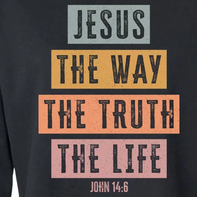 Jesus The Way Truth Life Bible Verse Cropped Pullover Crew