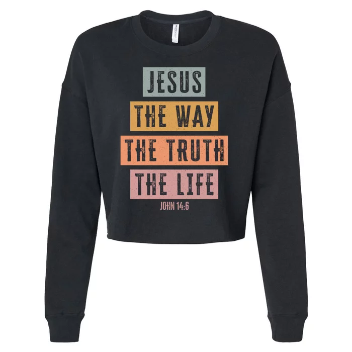 Jesus The Way Truth Life Bible Verse Cropped Pullover Crew