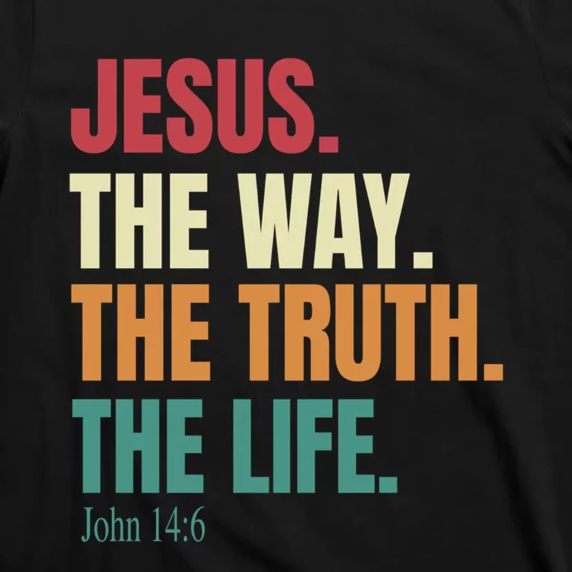 Jesus The Way The Truth The Life Gift T-Shirt