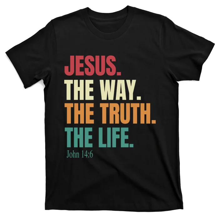 Jesus The Way The Truth The Life Gift T-Shirt