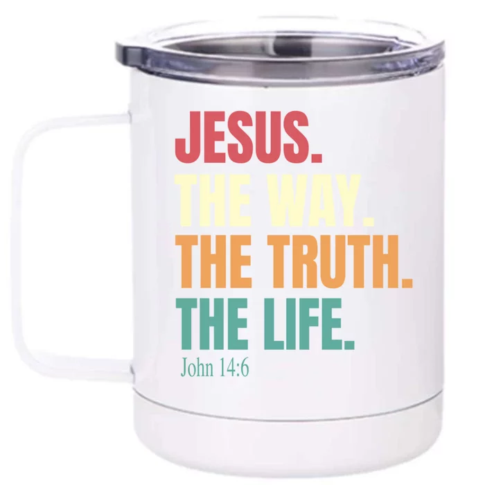 Jesus The Way The Truth The Life Gift Front & Back 12oz Stainless Steel Tumbler Cup