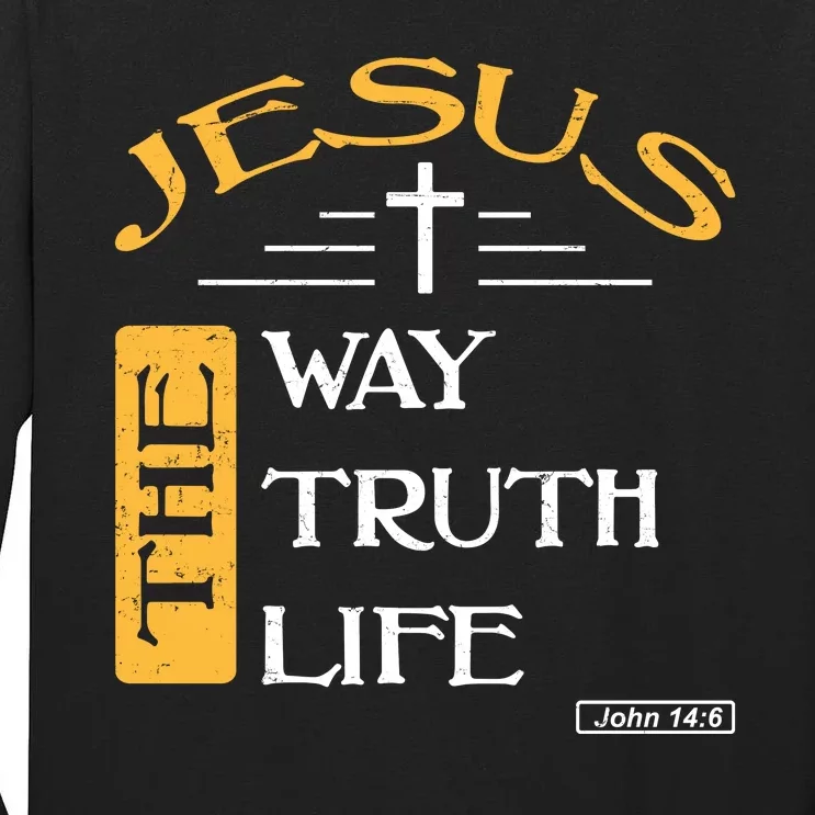 Jesus The Way Truth Life Christian Tall Long Sleeve T-Shirt