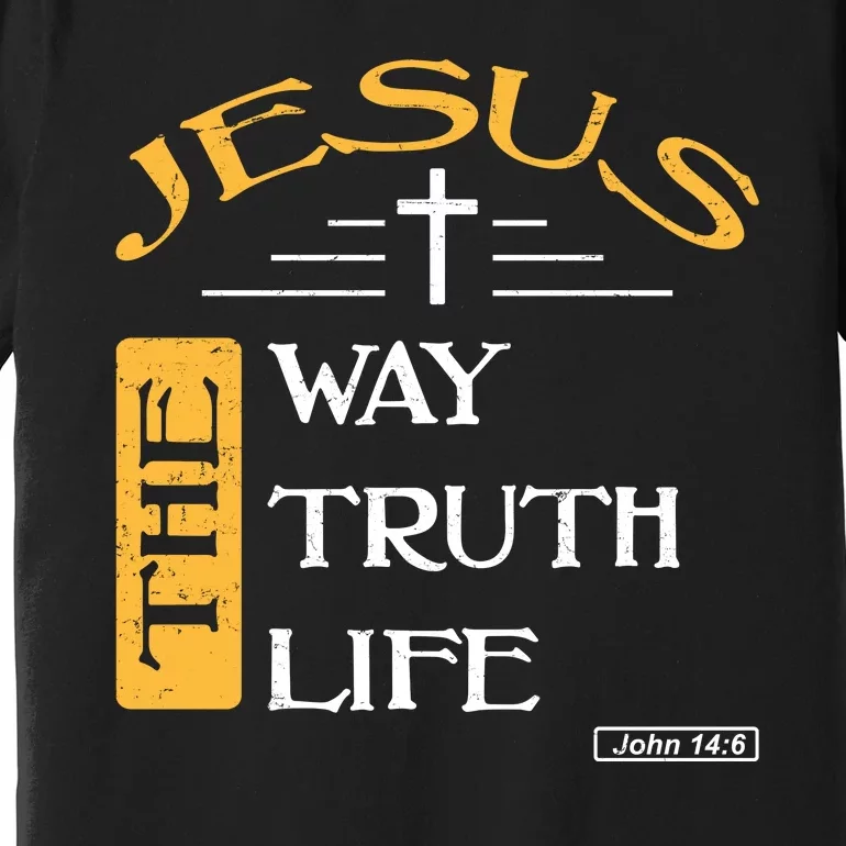 Jesus The Way Truth Life Christian Premium T-Shirt