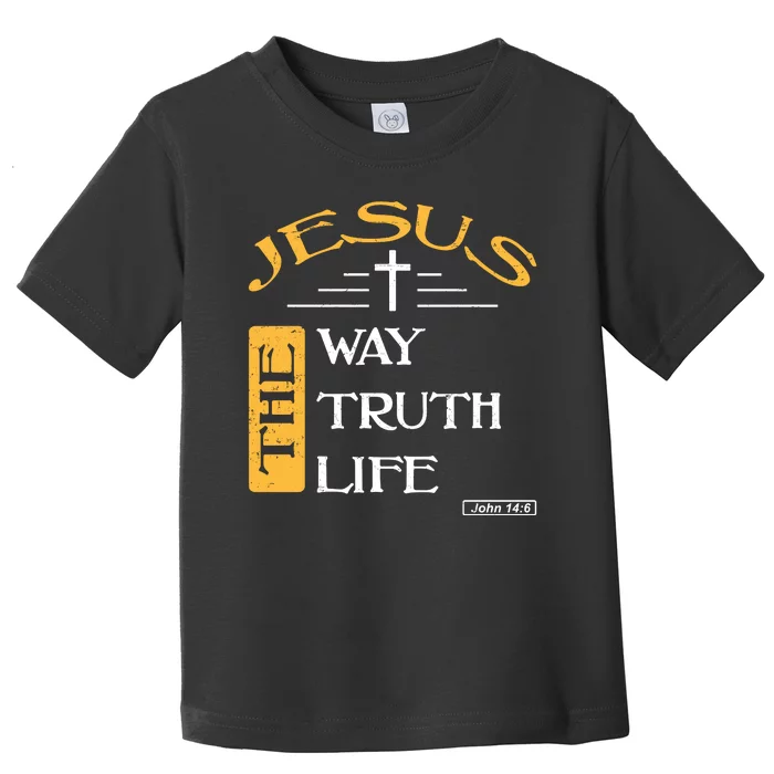 Jesus The Way Truth Life Christian Toddler T-Shirt