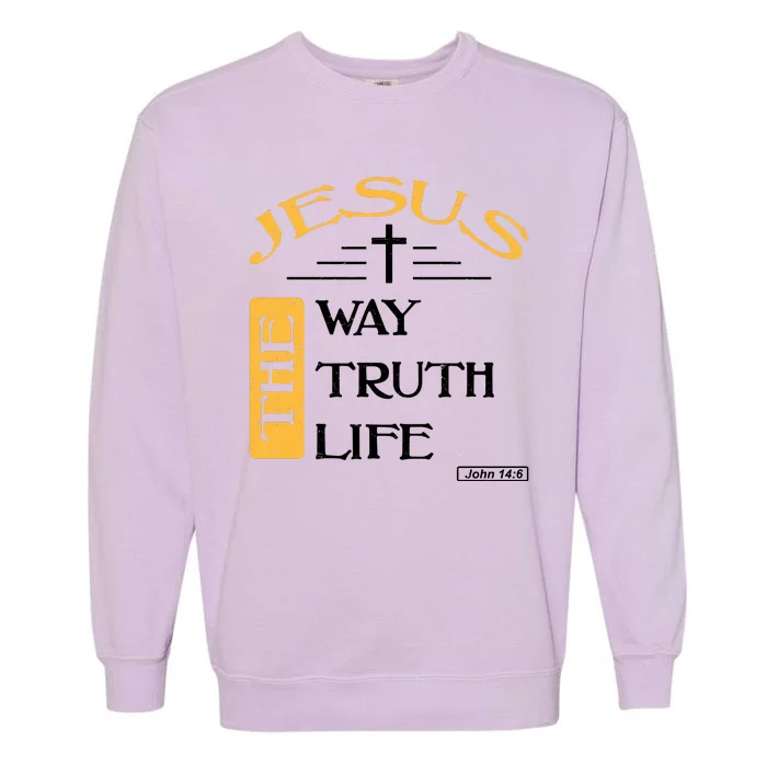 Jesus The Way Truth Life Christian Garment-Dyed Sweatshirt