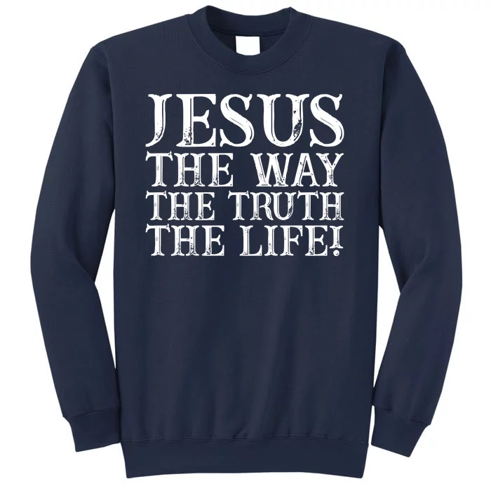 Jesus The Way The Truth The Life Vintage Sweatshirt