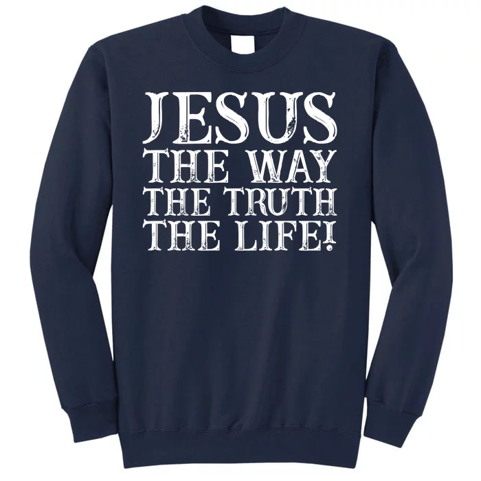 Jesus The Way The Truth The Life Vintage Tall Sweatshirt