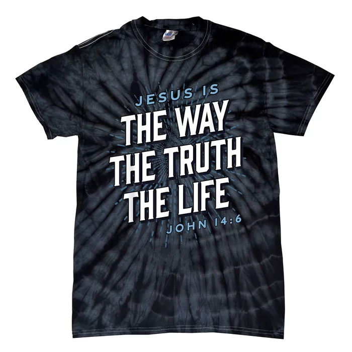 Jesus The Way Truth Life Christian John 14:6 Bible Verse Tie-Dye T-Shirt