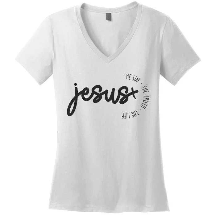 Jesus The Way The Truth The Life Christian Women's V-Neck T-Shirt