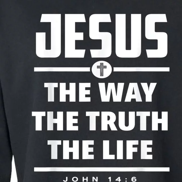 Jesus The Way The Truth The Life Bible Verse Jesus Cropped Pullover Crew