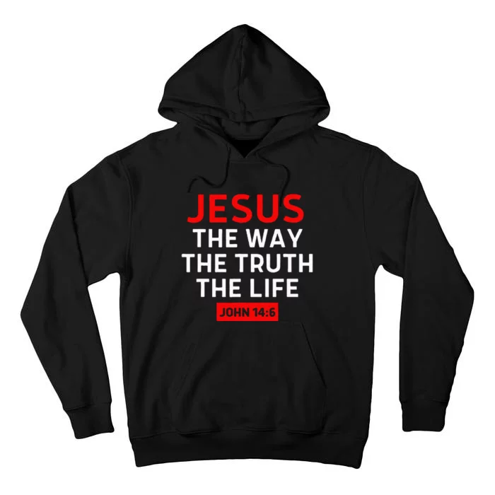 Jesus The Way Truth Life John 146 Christian Bible Verse Tall Hoodie